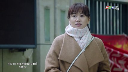 Nếu Có Thể Yêu Như Thế Tập 12 (Lồng Tiếng HTV7) - Phim Hoa Ngữ Hay