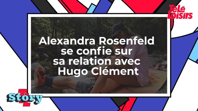 Alexandra Rosenfeld se confie sur sa relation avec Hugo Clément