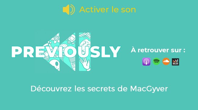 MacGyver se dévoile dans Previously, le podcast de Télé-Loisirs !