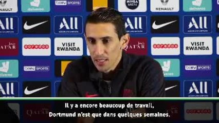 21e j. - Di Maria : ''Ce serait une erreur de penser à Dortmund''  DATE: 25/01/20