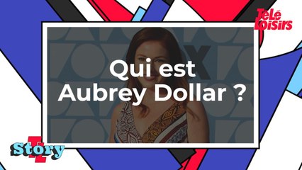 Aubrey Dollar - Qui est l'actrice ?