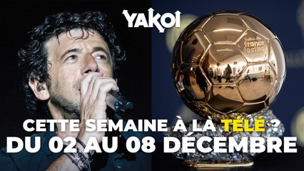 Yakoi à regarder à la télé cette semaine (du lundi 2 au dimanche 8 décembre) ?