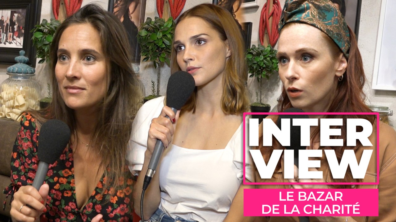 Le Bazar de la charité : Audrey Fleurot, Julie de Bona et Camille Lou évoquent la condition féminine dans la série de TF1