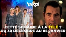 Yakoi à regarder à la télé cette semaine (du lundi 30 décembre au dimanche 5 janvier) ?