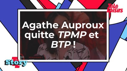 Agathe Auproux quitte TPMP et Balance ton post !