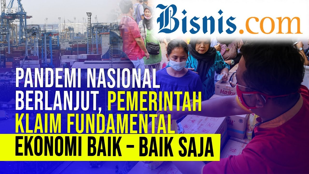 Pandemi Nasional Berlanjut, Pemerintah Klaim Fu...