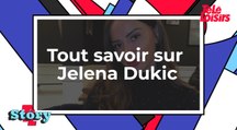 Tout savoir Jelena Dukic