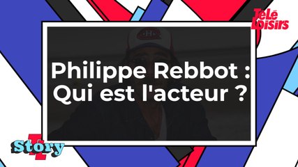 Philippe Rebbot - Qui est l'acteur ?