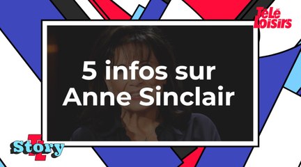 Anne Sinclair : 5 infos à connaître sur la journaliste
