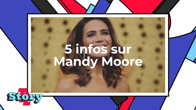 Mandy Moore : 5 infos à connaître la chanteuse-actrice