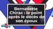 Bernadette Chirac - le point après le décès de Jacques Chirac
