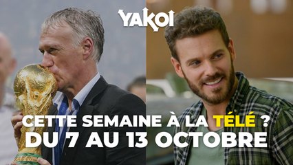 Yakoi à regarder à la télé cette semaine (du lundi 7 au dimanche 13 octobre) ?