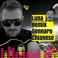 Luna (Remix) - Gennaro Chianese