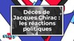 Décès de Jacques Chirac - Les réactions des politiciens