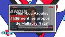 Jean-Luc Azoulay dément les propos de Mallaury Nataf sur Dorothée : 