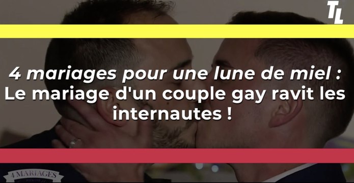 4 mariages pour une lune de miel : Le mariage d'un couple gay ravit les internautes !