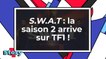 S.W.A.T - La saison 2 arrive sur TF1 !