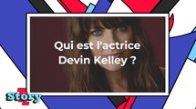 Ballet meurtrier : tout savoir sur la comédienne Devin Kelley