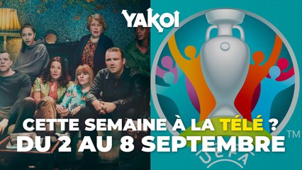 Yakoi à regarder à la télé cette semaine (du lundi 2 au dimanche 8 septembre) ?