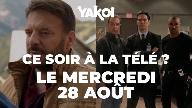 Yakoi à regarder à la télé ce soir (mercredi 28 août) ?
