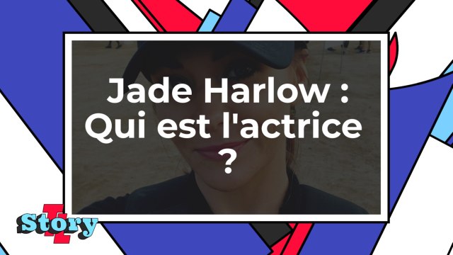Jade Harlow - Qui est l'actrice ?
