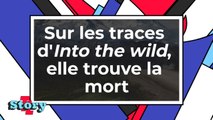 Sur les traces d'Into The Wild, une randonneuse trouve la mort