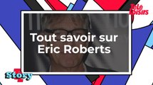 Harcelée par mon médecin : qui est Eric Roberts ?