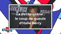 La Petite sirène : le coup de gueule d'Halle Berry contre les internautes qui ne veulent pas d'une Ariel noire