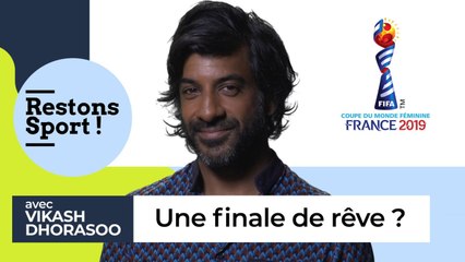 Coupe du monde féminine de football 2019 : Etats-Unis/Pays-Bas, une finale de rêve ? Pas pour notre consultant Vikash Dhorasoo !