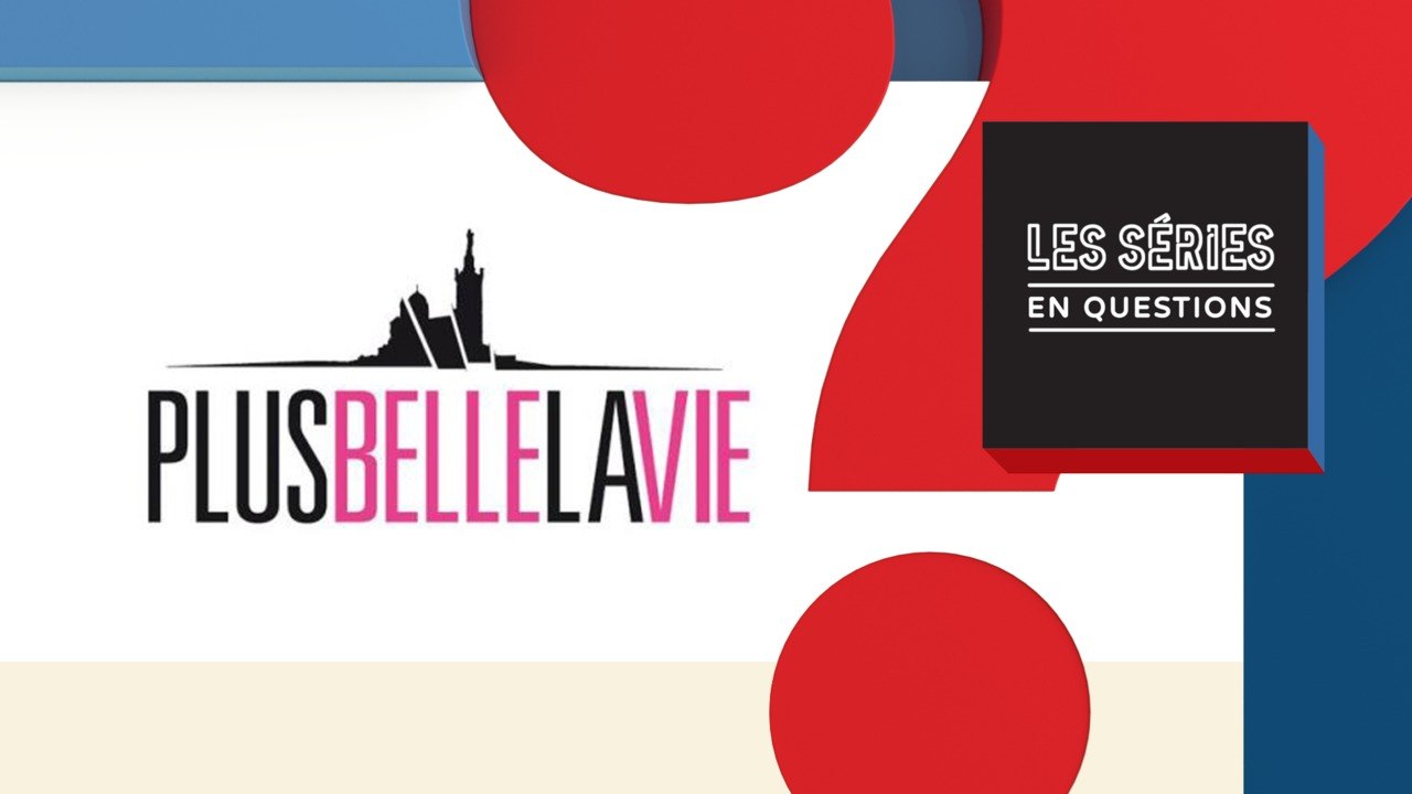 SEQ Plus belle la vie : comment ont été choisis les noms des héros ?