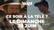 Yakoi à regarder à la télé ce soir (dimanche 23 juin) ?