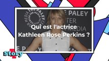 Kidnappée : tout savoir sur l'actrice Kathleen Rose Perkins
