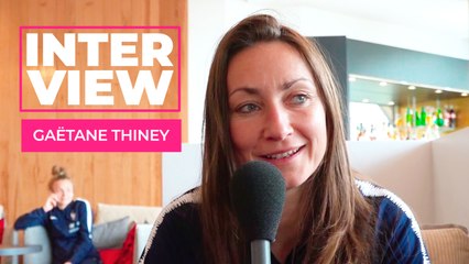 Gaëtane Thiney : "J'espère que cette Coupe du monde sera l'occasion de faire quelque chose de grand"