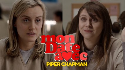 Mon date avec... Piper Chapman (Orange is the new black)