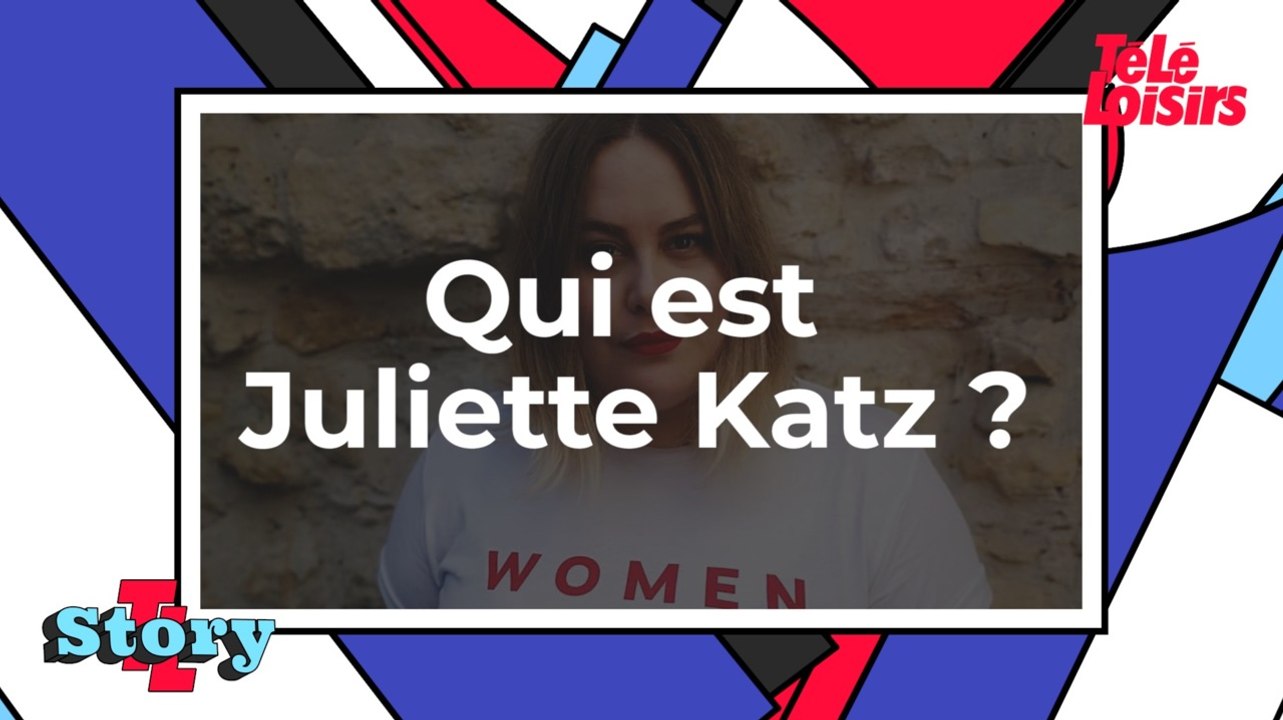 Qui est Juliette Katz ?