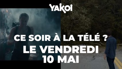 Yakoi à regarder à la télé ce soir (vendredi 10 mai) ?