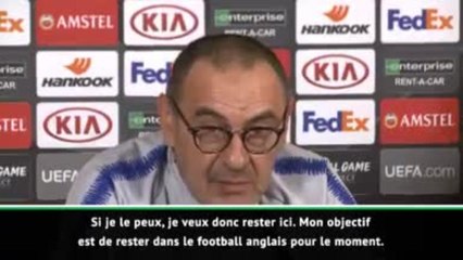 Chelsea - Sarri : "Je veux rester ici"