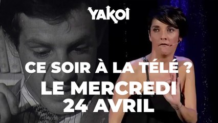 Yakoi à regarder à la télé ce soir (mercredi 24 avril) ?