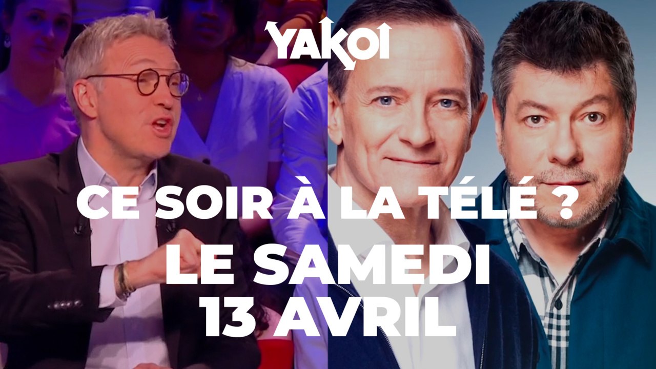 Yakoi à regarder à la télé ce soir (samedi 13 avril) ?