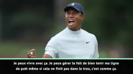 Masters - Woods : "Tenir ma ligne de putt et tout ira bien"