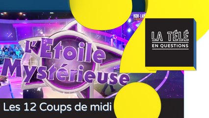 TLQ Les 12 coups de midi : comment est choisie l'étoile mystérieuse ?
