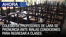 Colegio de profesores #Lara se pronuncia sobre malas condiciones para regresar a clases presenciales - #04Ene - Ahora
