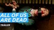 Tráiler de All of Us Are Dead, la nueva serie de zombis coreana que llega a Netflix en enero