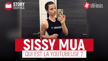 Sissy Mua - Qui est la YouTubeuse ?