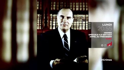 Crimes : Spécial : ils ont fait appel au président