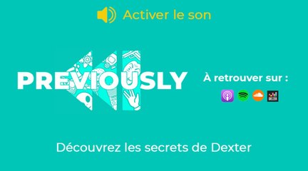 Dexter se dévoile dans Previously, le podcast de Télé-Loisirs !