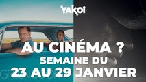 Yakoi au cinéma cette semaine ? (du mercredi 23 au mardi 29 janvier)