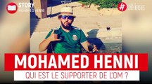 Tout savoir sur Mohamed Henni, le mythique supporter de l'OM !