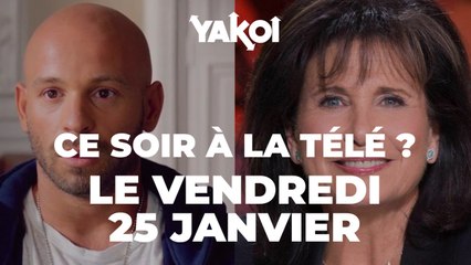 Yakoi à regarder à la télé ce soir (vendredi 25 janvier) ?