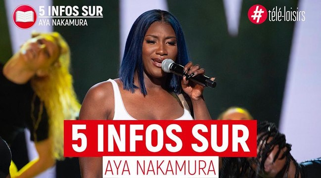 Aya Nakamura : 5 infos à connaître sur la chanteuse